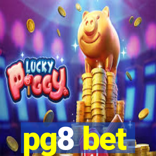 pg8 bet